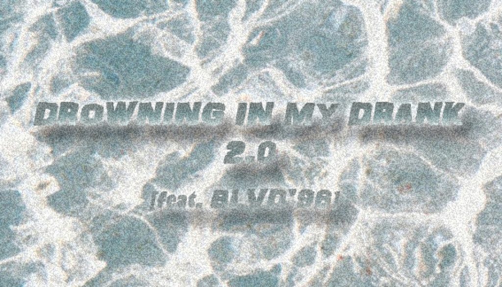 Drowning-In-My-Drank-2.0-Cover-Art