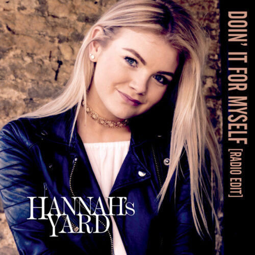 Doin' It For Myself (Radio Edit) - Hannah's Yard