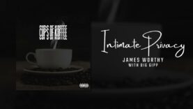 James Worthy – Intimate Privacy feat. Big Gipp (Official Audio)