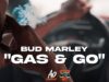 Bud Marley “Gas & GO “shot by @A.OPRODUCTIONS