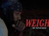 Weight – Official Music Video ( shot by: @TilDeathDoUsArt )