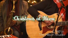 Christmas At Home – Live at the Hilson Studio