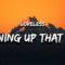 Loveless –  Running Up That Hill (Lyrics) A Deal With God