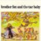 BROTHER FOX & THE TAR BABY /Steel Dog Man