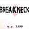 Breakneck – Breakneck [ EP ] – 1999 ( Full Album )