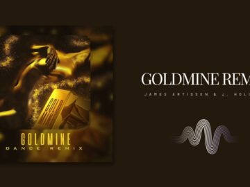 James Artissen – Goldmine Dance Remix (feat. J. Holiday)