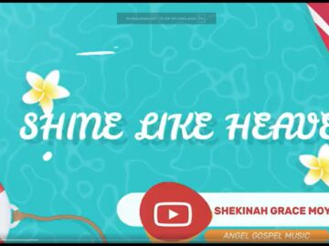 Shekina Grace Moyes “Shine Like Heaven” – Angel Gospel Music