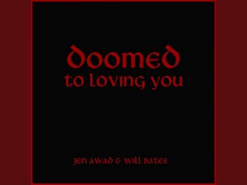 Jen Awad & Will Bates – “Doomed to Loving You”