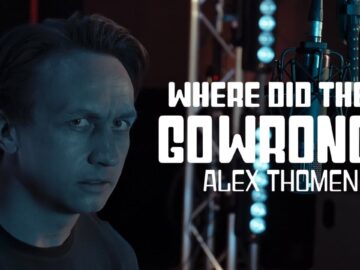 “Where Did They Go Wrong?” | Alex Thomen