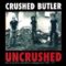 Crushed Butler–My Son’s Alive