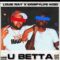 Louie Ray X Krispylife Kidd “U Betta” (Official Audio)