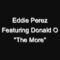 Eddie perez featuring Donald O – The More