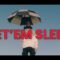 Locksmith – “Let’em Sleep” (Official Video)