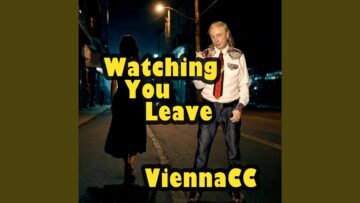 ViennaCC Watching You Leave – official music video