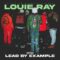 Louie Ray – Still Learning (Official Audio) [from Lead By Example]