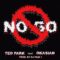 Ted Park  –  No Go (Feat. Okasian) (Prod. by Dj Pain 1)