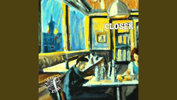 A is For Atom | Closer