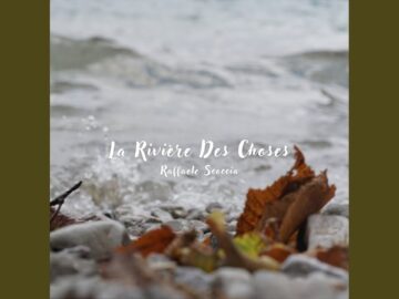 La Riviere des Choses | Raffaele Scoccia