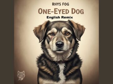 One-Eyed Dog – Rhys Fog English Remix