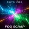 Fog Scrap