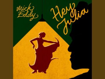Hey Julia | Mick Eddy