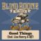 Good Things (feat. Lisa Henry & OJT)