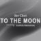 JNR Choi – To The Moon (Lyrics)  🚀