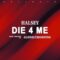 Halsey – Die 4 Me (Lyrics)