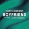 Dove Cameron  – Boyfriend (Lyrics)