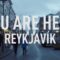 You Are Here: Reykjavík