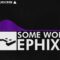 [Dubstep] – Ephixa – Some Wobbles [Monstercat Release]