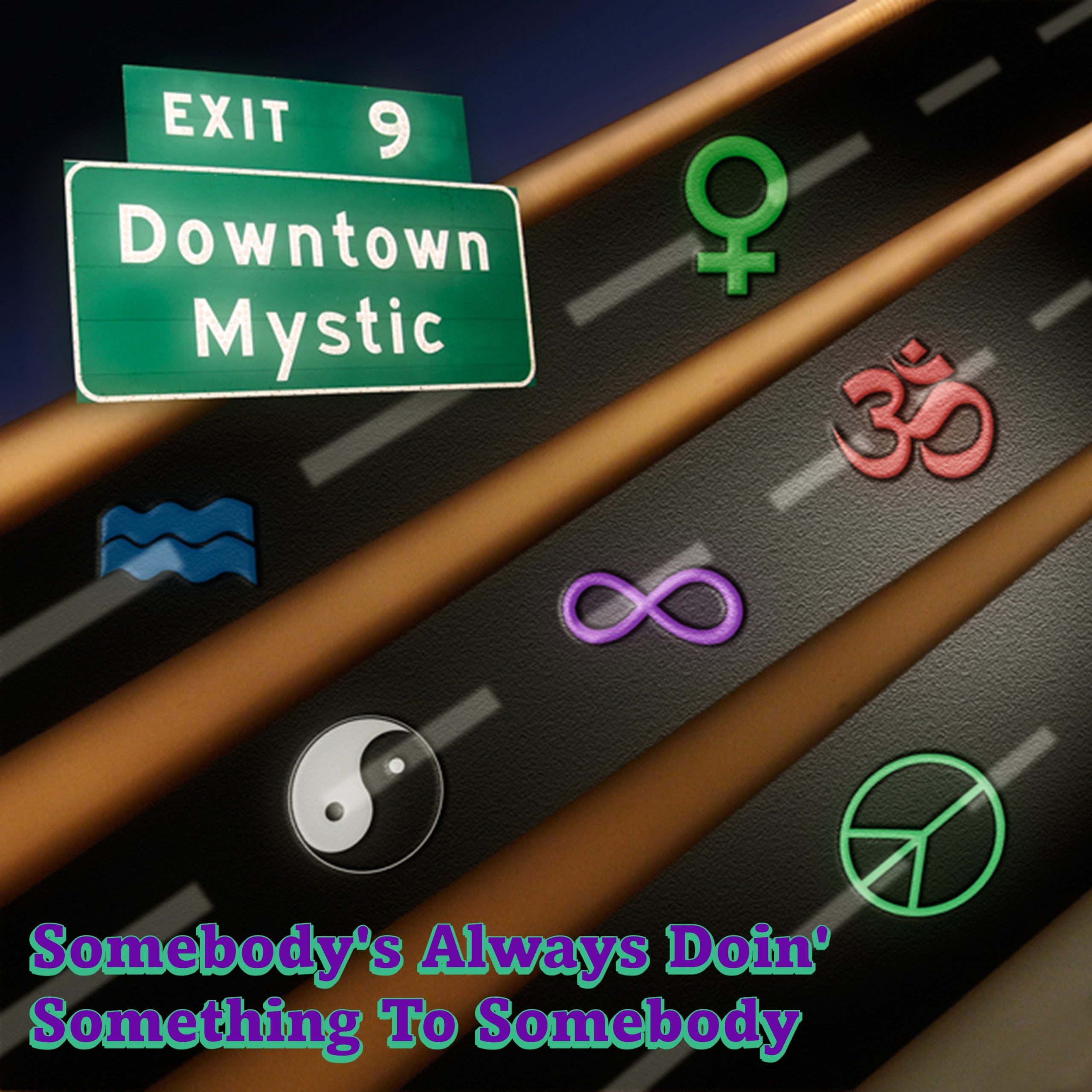 DownTown Mystic — Somebody's Always Doin' Something To Somebody promotional image
