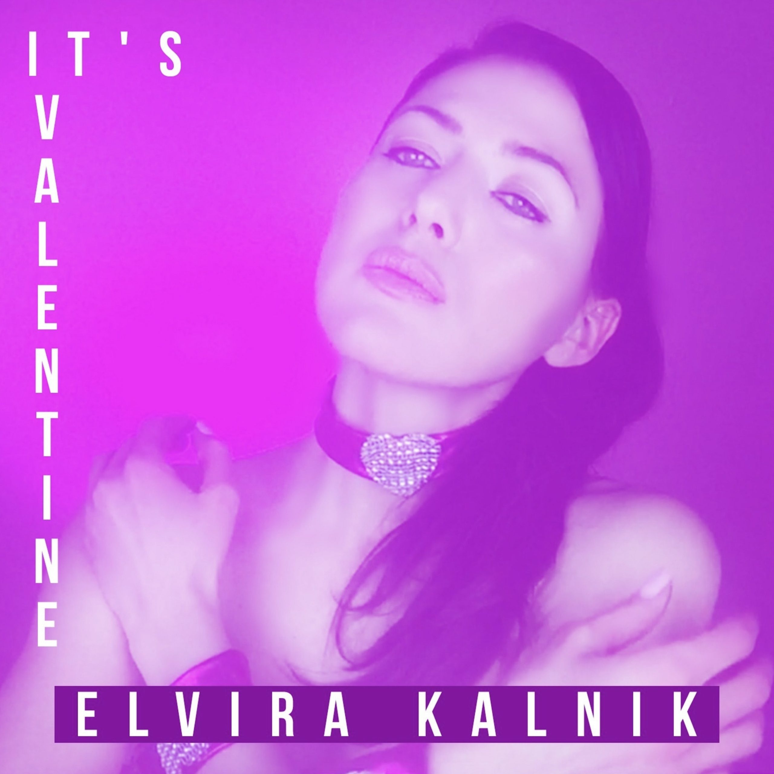 It's Valentine promotional image supplied with the Elvira Kalnik campaign