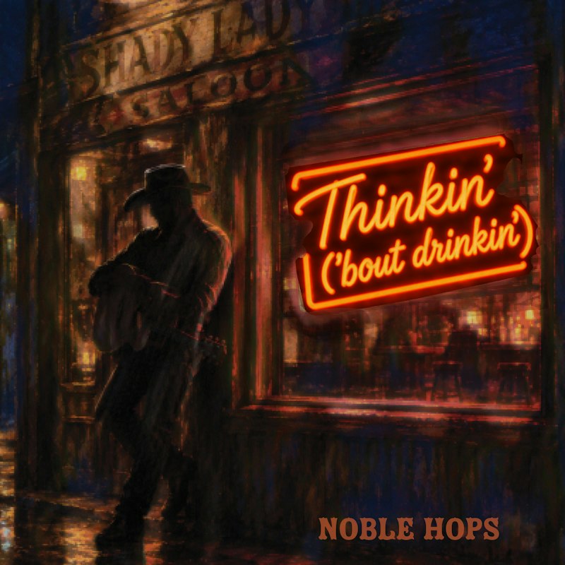 Cover art for Noble Hops’ single “Thinkin’ (‘Bout Drinkin’)” by Linda Weber